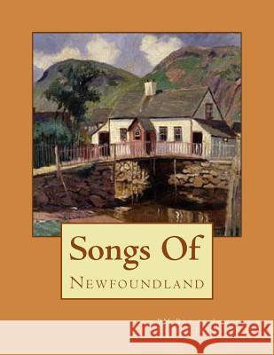 Songs of Newfoundland Pm Ray D George Delanghe 9781480225596 Createspace - książka