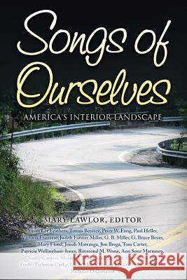 Songs of Ourselves: America's Interior Landscape Editors Blu Paul Heller Mary Lawlo 9780996817745 Blue Heron Book Works - książka