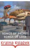 Songs of Profit, Songs of Loss: Private Equity, Wealth, and Inequality Daniel Souleles 9781496214560 University of Nebraska Press