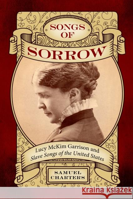 Songs of Sorrow Samuel Charters 9781496852106 University Press of Mississippi - książka