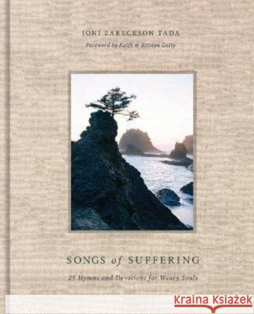 Songs of Suffering: 25 Hymns and Devotions for Weary Souls Joni Eareckson Tada 9781433576409 Crossway Books - książka