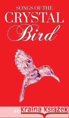 Songs of the Crystal Bird Geeta Madhavan 9781642494259 Notion Press - książka