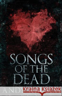 Songs Of The Dead Andy Rausch 9784867458242 Next Chapter - książka