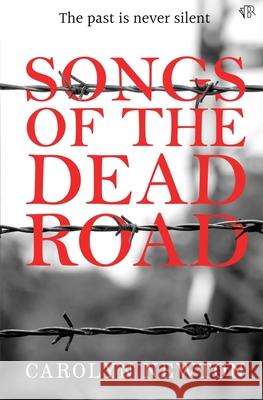 Songs of the Dead Road Carolyn Newton 9781917705592 Bloodhound Books - książka