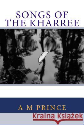 Songs of the Kharree Brian Prince 9781505938098 Createspace - książka