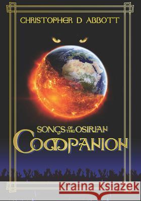 Songs of the Osirian: Companion Christopher D. Abbott 9781728671598 Independently Published - książka