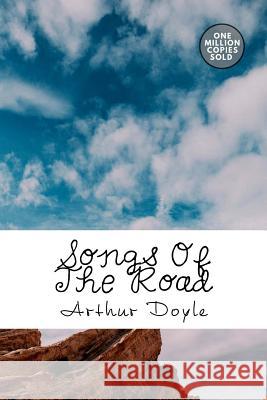 Songs Of The Road Doyle, Arthur Conan 9781717452818 Createspace Independent Publishing Platform - książka