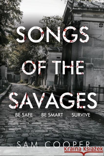 Songs Of The Savages Sam Cooper 9781788307710 Olympia Publishers - książka