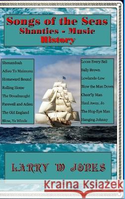Songs Of The Seas Larry W Jones 9781667184920 Lulu.com - książka