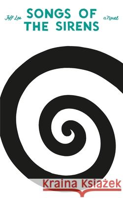 Songs of the Sirens Jeff Lee 9781069103512 Independent - książka