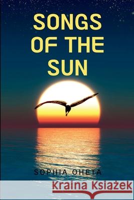 Songs of the Sun Oheta Sophia 9788351254846 OS Pub - książka