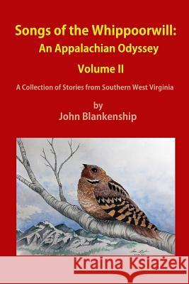 Songs of the Whippoorwill: An Appalachian Odyssey, Volume II John Blankenship 9781387212576 Lulu.com - książka