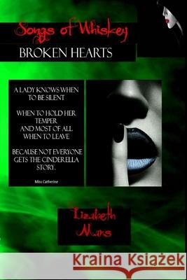 Songs of Whiskey: Broken Hearts Lizabeth Mars 9781076281029 Independently Published - książka