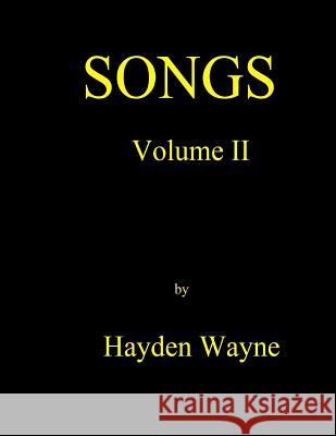 SONGS Vol. II Wayne, Hayden 9781514262849 Createspace - książka