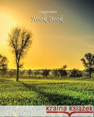 Songwriter Hook Book: Green Field Sunset Cover John Mathi 9781973999744 Createspace Independent Publishing Platform - książka