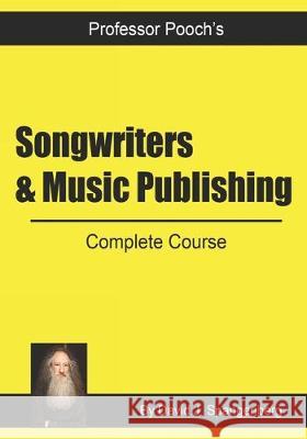 Songwriters & Music Publishing: Complete Course David J. Spangenber 9781705404836 Independently Published - książka