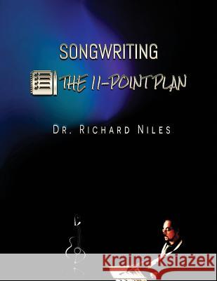 SONGWRITING - The 11-Point Plan Niles, Richard 9781976455650 Createspace Independent Publishing Platform - książka