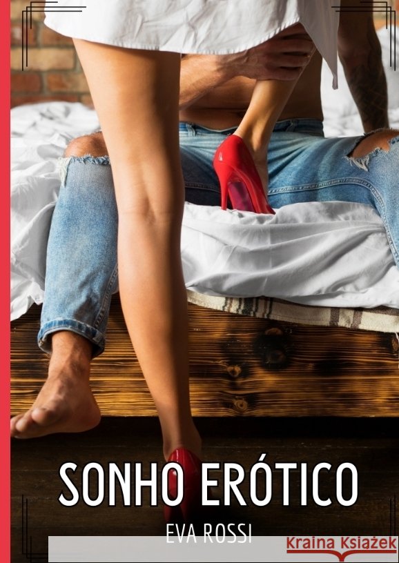 Sonho Erótico Rossi, Eva 9783384402691 Eva Rossi - książka
