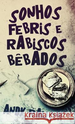 Sonhos Febris e Rabiscos B?bados Andy Rausch Nelson d 9784824171672 Next Chapter - książka