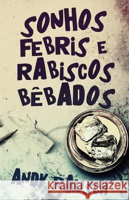 Sonhos Febris e Rabiscos B?bados Andy Rausch Nelson d 9784824171689 Next Chapter - książka