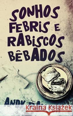 Sonhos Febris e Rabiscos B?bados Andy Rausch Nelson d 9784824171702 Next Chapter - książka