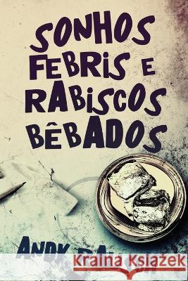 Sonhos Febris e Rabiscos B?bados Andy Rausch Nelson d 9784824171719 Next Chapter - książka