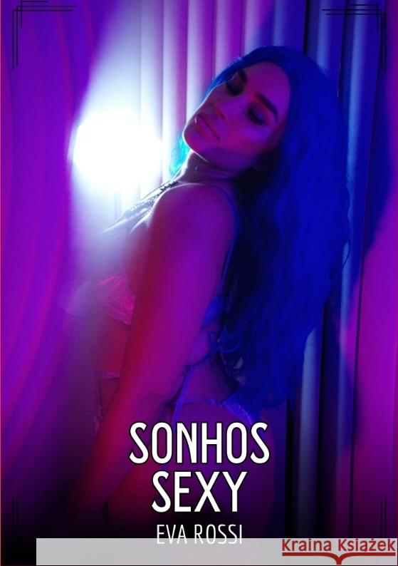 Sonhos Sexy Rossi, Eva 9783384564337 Eva Rossi - książka