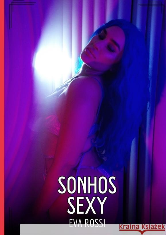 Sonhos Sexy Rossi, Eva 9783384564344 Eva Rossi - książka