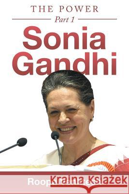 Sonia Gandhi: Part 1 Roopa Venktesh 9781504998284 Authorhouse - książka