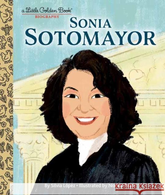 Sonia Sotomayor: A Little Golden Book Biography Silvia Lopez Nomar Perez 9780593427439 Golden Books - książka