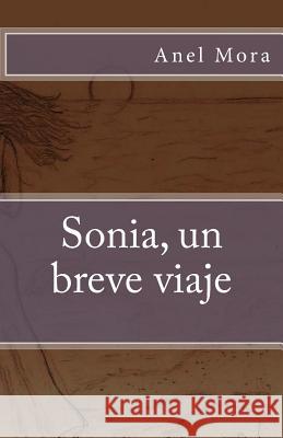 Sonia, un breve viaje Bonilla, Peggy 9781494320553 Createspace - książka