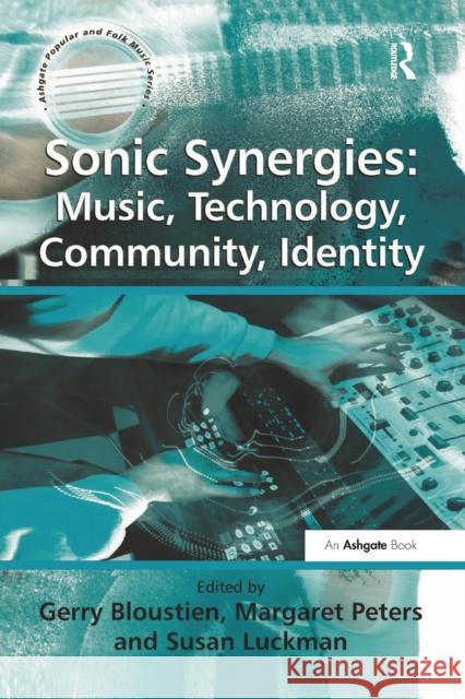 Sonic Synergies: Music, Technology, Community, Identity  9781138265240 Routledge - książka