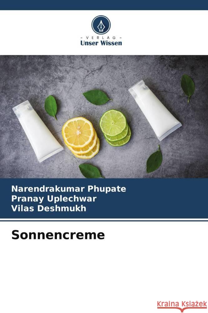 Sonnencreme Phupate, Narendrakumar, Uplechwar, Pranay, Deshmukh, Vilas 9786205083505 Verlag Unser Wissen - książka