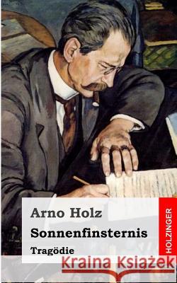 Sonnenfinsternis: Tragödie Holz, Arno 9781484071335 Createspace - książka