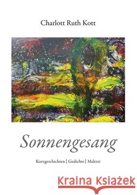 Sonnengesang Charlott Ruth Kott 9783754385852 Books on Demand - książka