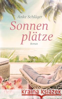 Sonnenplätze Schläger, Anke 9783751907125 Books on Demand - książka