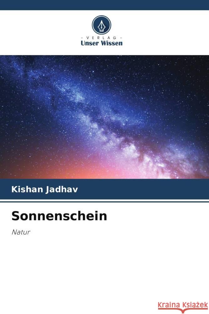 Sonnenschein Jadhav, Kishan, Mali, Akash, Kapare, Priyanka 9786205049945 Verlag Unser Wissen - książka