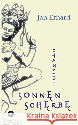Sonnenscherbe: Champei Jan Erhard 9783756256259 Bod - Books on Demand - książka