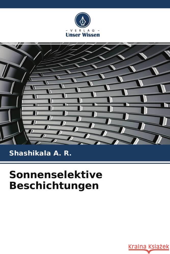 Sonnenselektive Beschichtungen R., Shashikala A. 9786204323558 Verlag Unser Wissen - książka