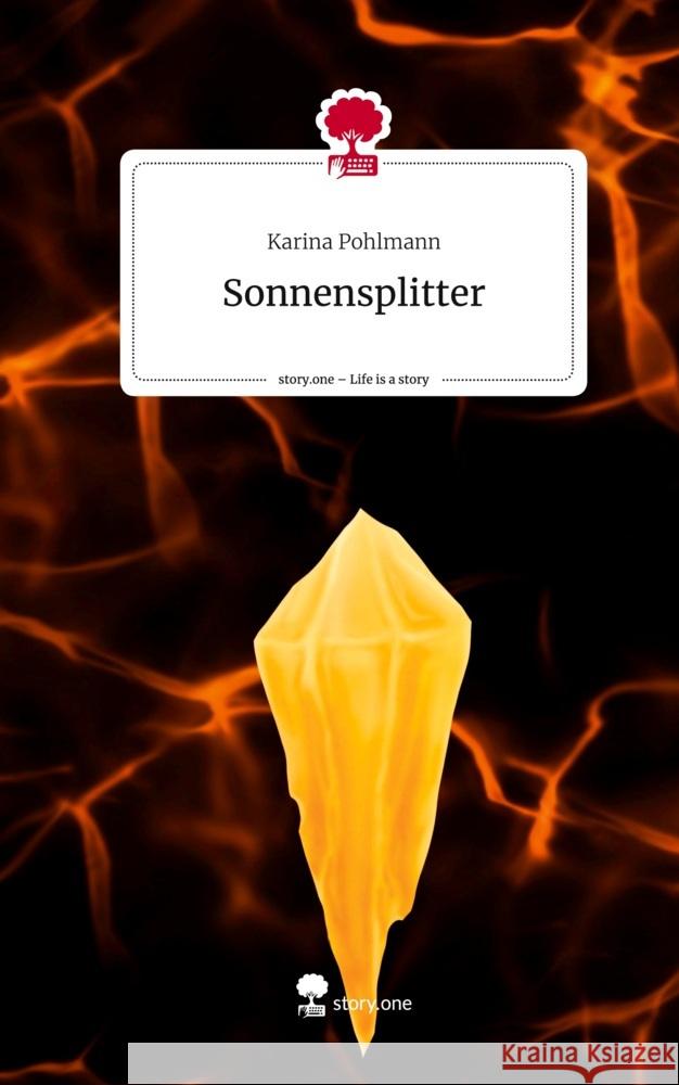 Sonnensplitter. Life is a Story - story.one Pohlmann, Karina 9783710898006 story.one publishing - książka