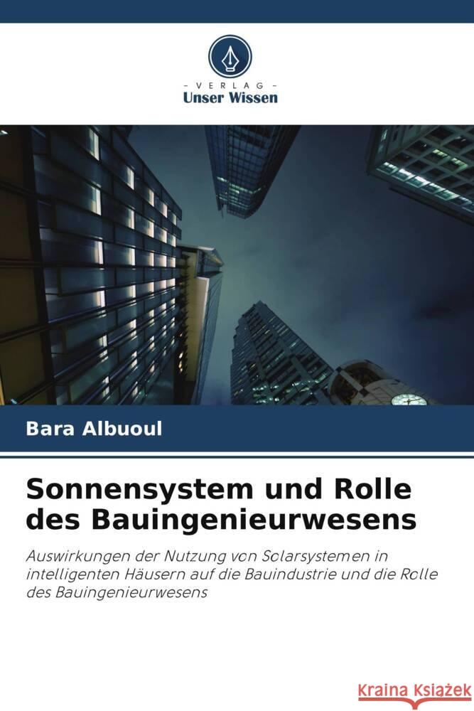Sonnensystem und Rolle des Bauingenieurwesens Albuoul, Bara 9786208541842 Verlag Unser Wissen - książka