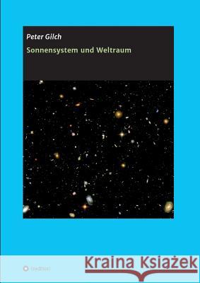 Sonnensystem und Weltraum Peter Gilch 9783746960241 Tredition Gmbh - książka