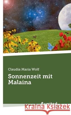 Sonnenzeit mit Malaina Claudia Maria Wolf 9783710357770 United P.C. - książka