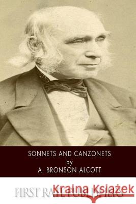 Sonnets and Canzonets A. Bronson Alcott 9781507784334 Createspace - książka