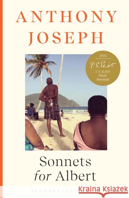 Sonnets for Albert: Winner of the T S Eliot Prize 2022 Anthony Joseph 9781526649942 Bloomsbury Publishing PLC - książka