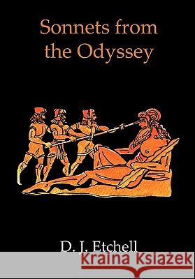 Sonnets from the Odyssey D J Etchell 9780956083838 Burghwallis Books - książka