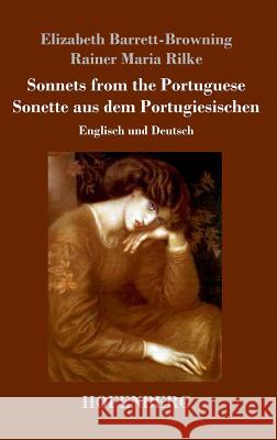 Sonnets from the Portuguese / Sonette aus dem Portugiesischen: Englisch und Deutsch Rilke, Rainer Maria 9783743715387 Hofenberg - książka