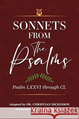 Sonnets From the Psalms: Psalm LXXVI through CL Christian Dickinson Byrd Roger 9781960007674 Orison Publishers, Inc. - książka