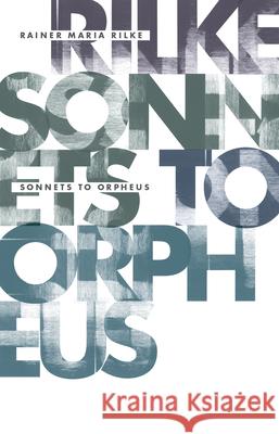 Sonnets to Orpheus Rainer Maria Rilke 9781948830065 Open Letter - książka