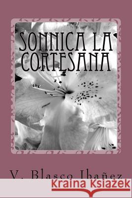 Sonnica La Cortesana V. Blasc 9781985200159 Createspace Independent Publishing Platform - książka